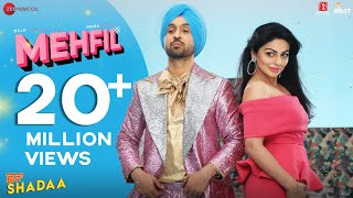 MEHFIL  SHADAA  Diljit Dosanjh  Neeru Bajwa  New Punjabi Dance Song 2019 [upl. by Oicneserc729]