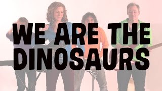 WE ARE THE DINOSAURS Music Video [upl. by Malca]