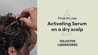 How to Apply Activating Serum on a Dry Scalp  Male [upl. by Aisereht444]