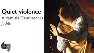 Quiet violence Artemisia Gentileschis Judith [upl. by Eille]