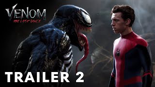 Venom 3 The Last Dance  Trailer 2  Tom Hardy Tom Holland [upl. by Ailsa15]