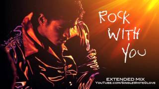 ROCK WITH YOU SWG Extended Mix  MICHAEL JACKSON Off The Wall [upl. by Tinaret]