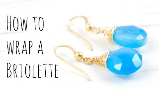 How to Wire Wrap Briolettes Jewelry Making Tutorial [upl. by Lamoureux444]