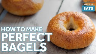 How to Make Perfect Bagels at Home  Serious Eats [upl. by Suiramad594]