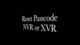 Reset Passcode NVR XVR [upl. by Nofets]