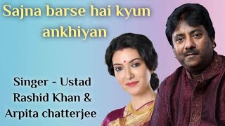 Sajna barse hai kyun akhiyan  Ustad Rashid Khan amp Arpita Chatterjee  movie bapi Bari Jaa 2014 [upl. by Andras896]