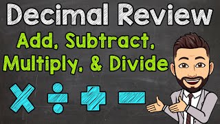 Decimal Review  Add Subtract Multiply and Divide Decimals [upl. by Lubba]