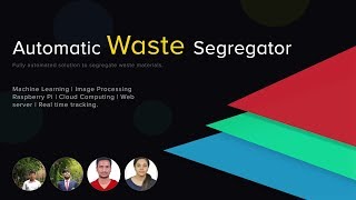 Automatic Waste Segregator using Machine Learning and Image Processing [upl. by Tybi427]