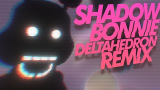 FNAF SONG quotShadow Bonnie Remixquot  Remake [upl. by Noed]