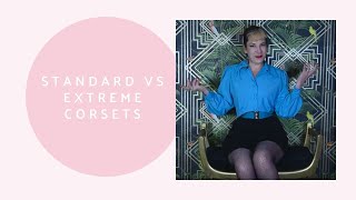 Standard vs Extreme Corsets What You Need to Know [upl. by Jamison]