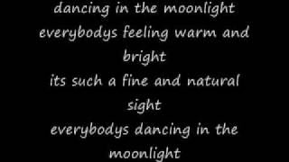 Dancing in the Moonlight with lyrics [upl. by Bary]