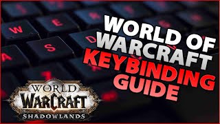 World of Warcraft Keybinding Guide [upl. by Innej]