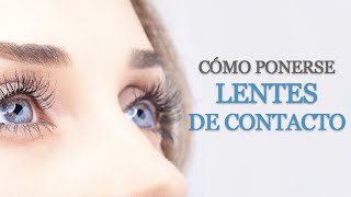 👀 ¡Cómo PONERSE LENTILLAS fácilmente [upl. by Irot116]