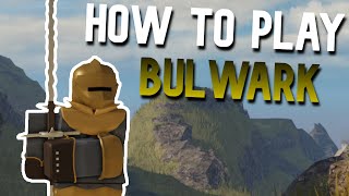 How To Play BULWARK Tutorial  ROBLOX [upl. by Ecila]