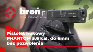 Pistolet hukowy PHANTOM 56 kal do 6mm bez pozwolenia [upl. by Anirat]