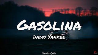 Gasolina  Daddy Yankee Lyrics [upl. by Cornel666]