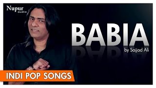 Babia by Sajja Ali Original Song  Hindi Songs [upl. by Nylrak]