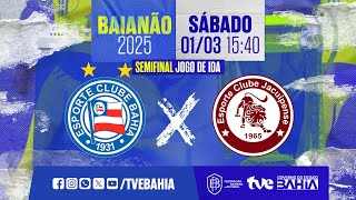 BAHIA 1 X 2 JACUIPENSE  PARTIDA COMPLETA  BAIANÃO 2025 BaianãoNaTVE  01032025 [upl. by Abdu]