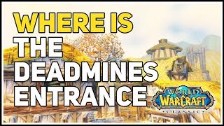 Where is The Deadmines Entrance WoW Classic [upl. by Laktasic491]