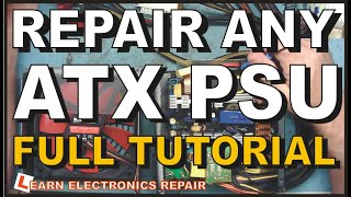 How To Repair ATX PSU The Full Tutorial Computer Power Supply Repair [upl. by Chere]