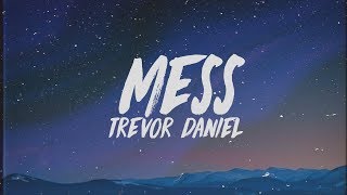 Trevor Daniel  Mess Lyrics [upl. by Akina]