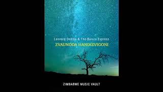 Leonard Dembo  Zvaunoda Handizvigoni [upl. by Odraode]