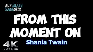 From This Moment On  Shania Twain karaoke version [upl. by Oiziruam]