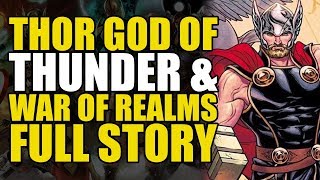 Thor God Of Thunder amp War Of Realms Full Story  Comics Explained [upl. by Elmer777]