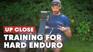 Up Close How to Train And Get Fit For Hard Enduro [upl. by Knoll]