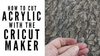 Cutting Acrylic with the Cricut Maker [upl. by Oiramel]