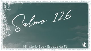 Salmo 126  Ministério Zoe  Lyrics [upl. by Bashee501]