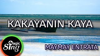 MAGICSING Karaoke MAYMAY ENTRATAKAKAYANIN KAYA karaoke  Tagalog [upl. by Kassaraba]