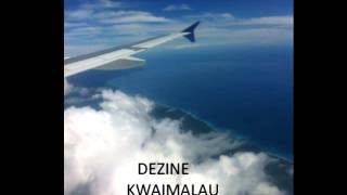 DEZINE FT TIU  KWAIMALAU [upl. by Rusert]