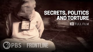 Secrets Politics and Torture full documentary  FRONTLINE [upl. by Ahseenat]