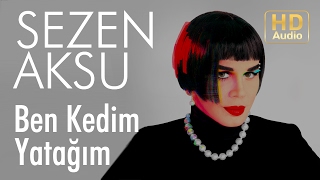 Sezen Aksu  Ben Kedim Yatağım Official Audio [upl. by Eirellav]