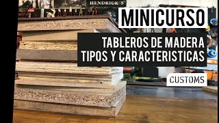 Tableros de madera tipos y características  MINICURSO  CUSTOMS [upl. by Ennad]