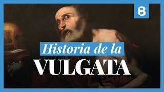 VULGATA Cuál fue su origen y por qué es tan importante  BITE [upl. by Temple]