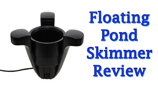 Floating Pond Skimmer  Product Review [upl. by Cosette500]