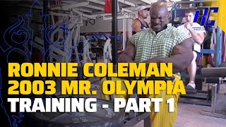 Ronnie Coleman 2003 Mr Olympia Training  Part 1  Ronnie Coleman [upl. by Bouzoun60]