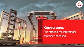 Konecranes widest offering for intermodal container handling [upl. by Aneleasor328]