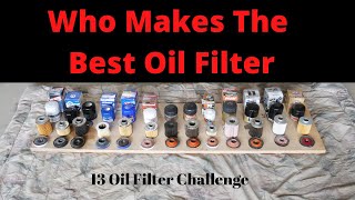 The Best amp Worst Oil Filter 13 Oil Filters Compared In Head2Head Challenge  Fram Mobil 1 Wix [upl. by Holbrook437]