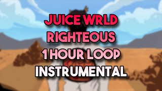 Juice WRLD  Righteous 1 Hour Loop  Instrumental RIP Juice [upl. by Trofmoc]