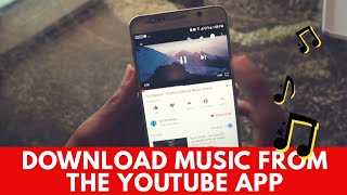 How To Download mp3 Straight From The YouTube App Android [upl. by Catherina]