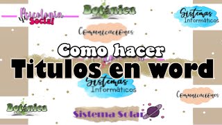 como hacer TITULOS BONITOS en WORD [upl. by Teiluj382]