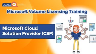 Microsoft Cloud Solution Provider CSP  Microsoft Volume Licensing Training [upl. by Arihaz]