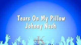 Tears On My Pillow  Johnny Nash Karaoke Version [upl. by Nylssej]