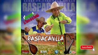 RASPACANILLA MIX  PRODUCCIONES 100 CAICAREÑO [upl. by Sitelc406]