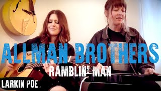 Allman Brothers quotRamblin Manquot Larkin Poe Cover [upl. by Nelyak481]