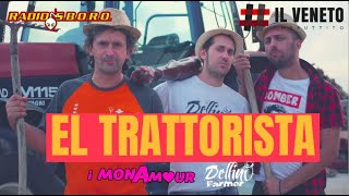 EL TRATTORISTA  Il Veneto Imbruttito amp Radiosboro feat Dellino Farmer [upl. by Arinayed158]