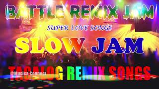 SLOW JAM TAGALOG LOVE SONG REMIX  BATTLE REMIX HITS  feat Nyt Lumenda  POWER REMIX Nonstop [upl. by Dranoel]